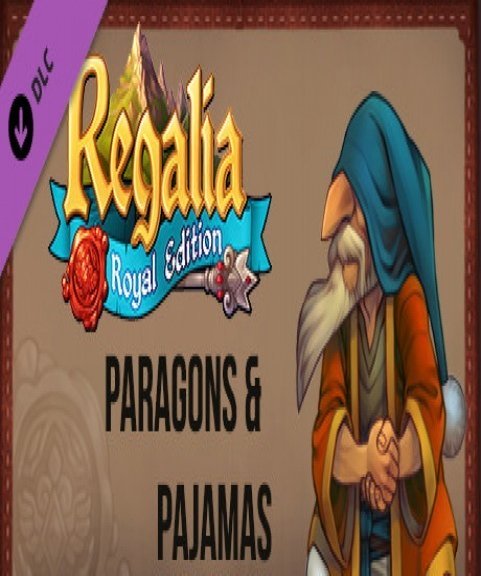Regalia Of Men and Monarchs Paragons and Pajamas