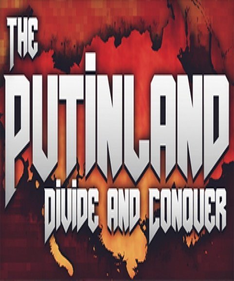 The Putinland Divide Conquer