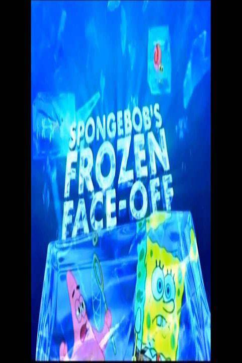 Spongebob Squarepants Spongebob's Frozen Face Off (2012) poster
