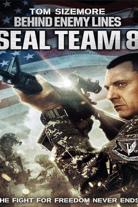 Seal Team Eight : Behind Enemy Lines poster
