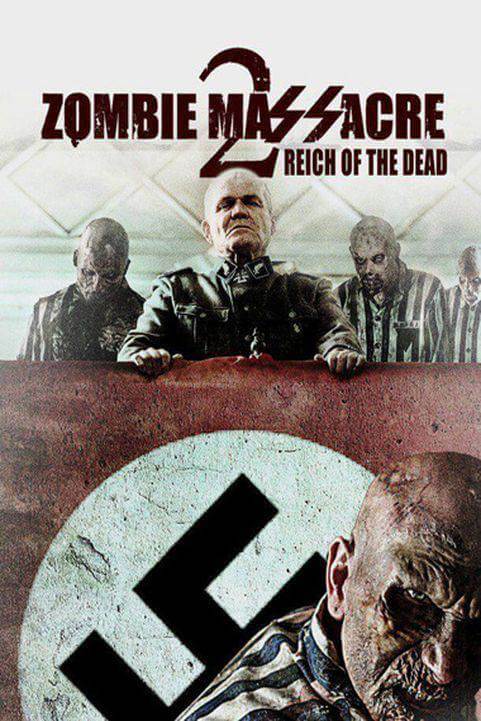 Zombie Massacre 2: Reich of the Dead (2015) poster
