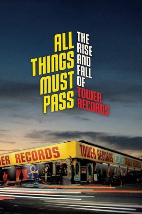 All Things Must Pass: The Rise and Fall of Tower Records (2015) poster