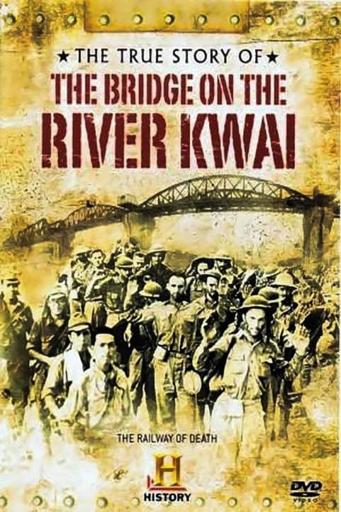 The True Story of the Bridge on the River Kwai poster