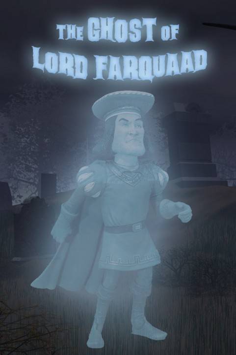The Ghost of Lord Farquaad poster