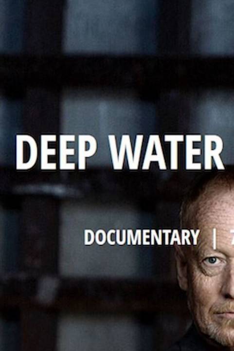 Deep Water: The Real Story poster