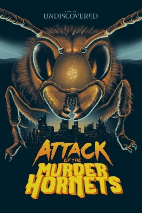 Attack of the Murder Hornets poster