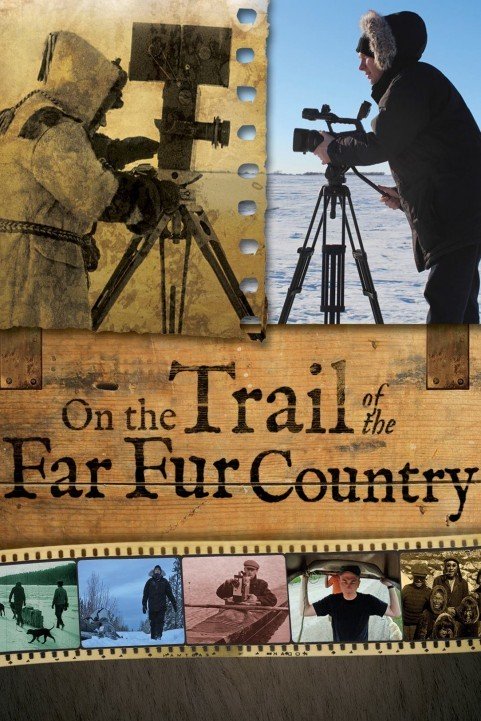 On the Trail of the Far Fur Country poster