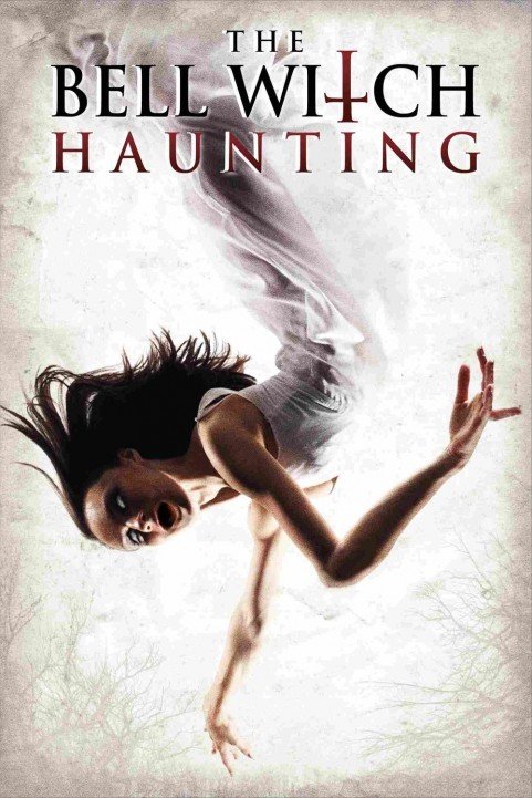 The Bell Witch Haunting (2013) poster