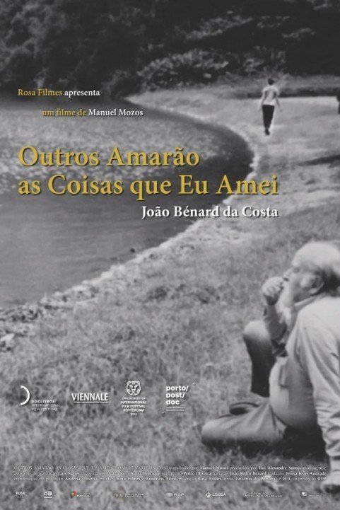 João Bénard da Costa: Outros Amarão as Coisas Que Eu Amei (2014) poster