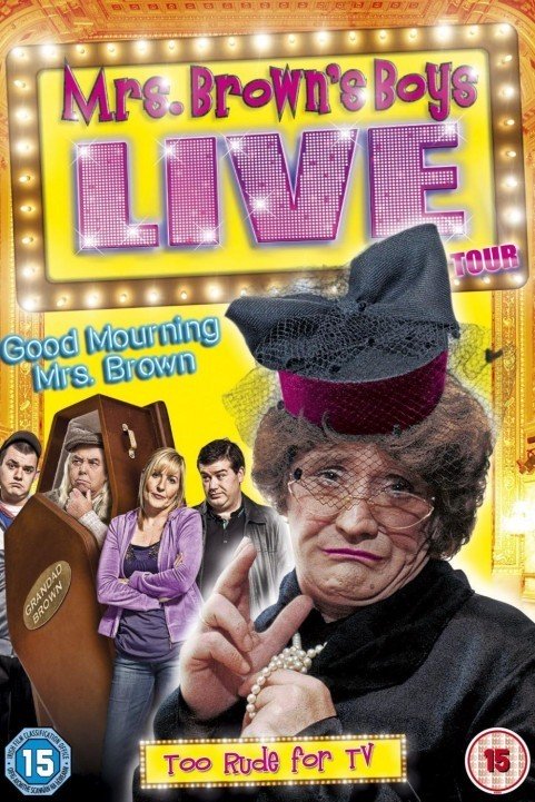 Mrs Brown's Boys Live Tour: Good Mourning Mrs Brown (2012) poster