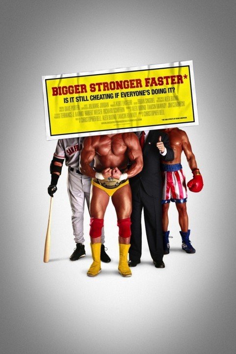 Bigger Stronger Faster* (2008) poster