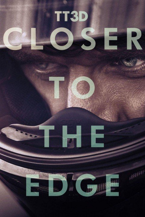 TT3D: Closer to the Edge (2011) poster