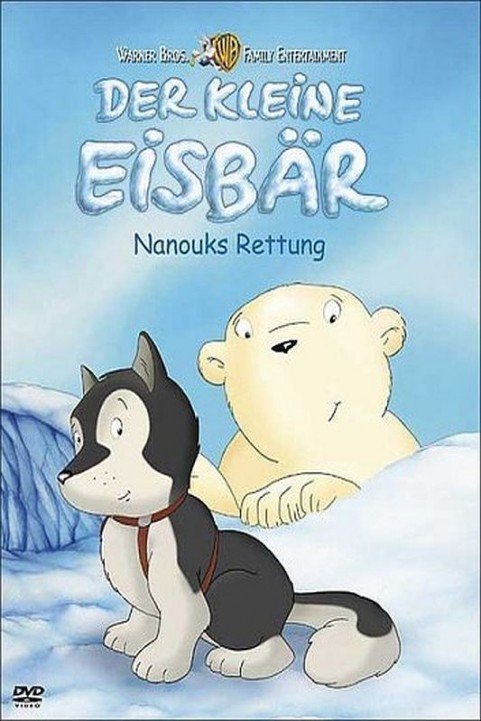 Der kleine Eisbär - Nanouks Rettung (2003) poster