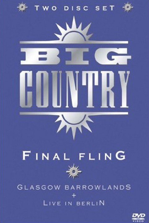 Big Country the Final Fling poster