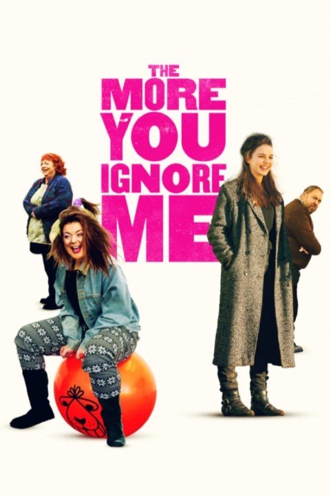 The More You Ignore Me (2018) poster