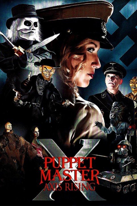 Puppet Master X: Axis Rising (2012) poster