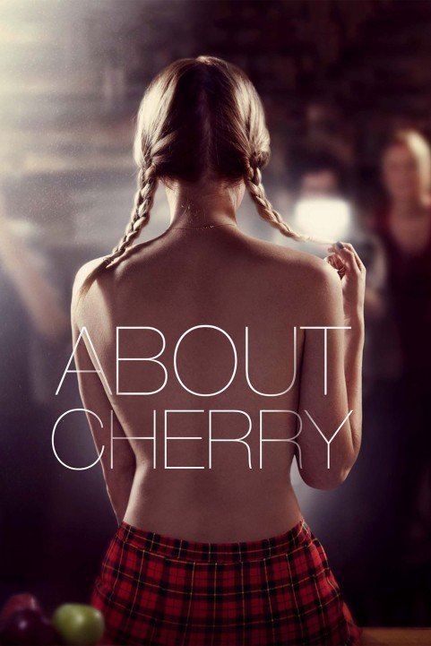 About Cherry (2012) poster
