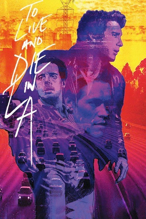 To Live and Die in L.A. (1985) poster