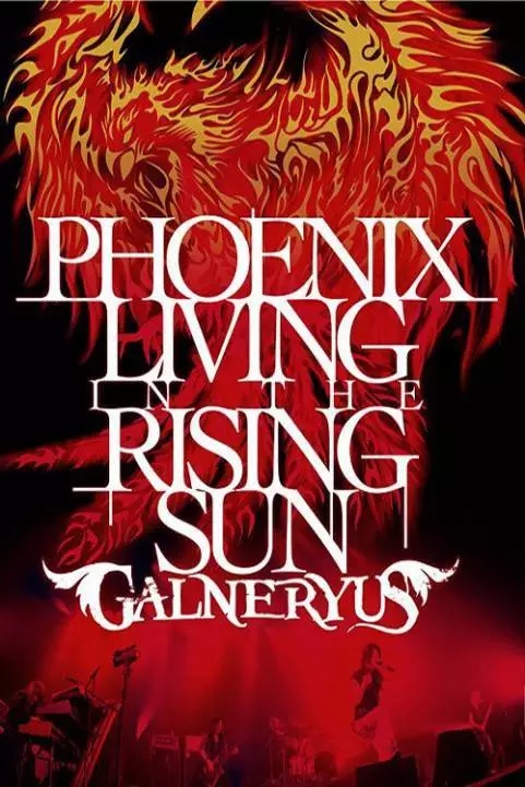 Galneryus - Phoenix Living in the Rising Sun poster