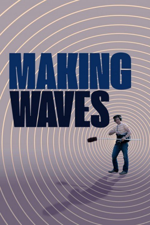 Making Waves: The Art of Cinematic Sound (2019) poster