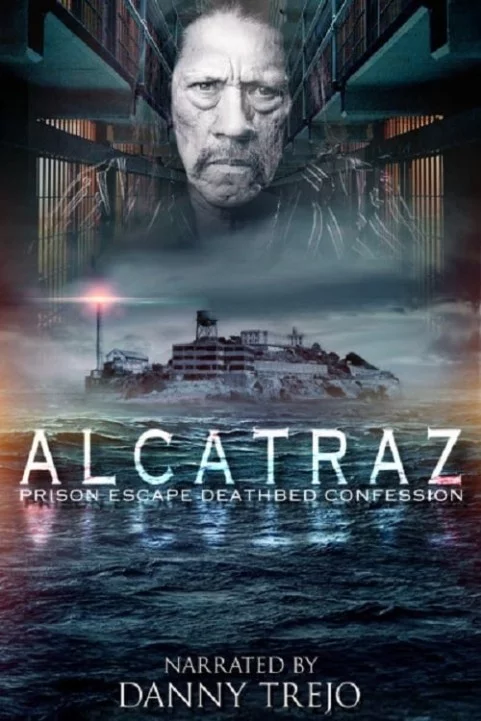 Alcatraz Prison Escape: Deathbed Confession poster