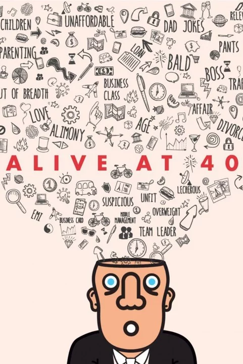 Alive at 40 poster