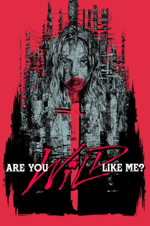 Are You Wild Like Me? poster