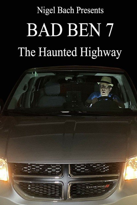 Bad Ben 7: The Haunted Highway poster
