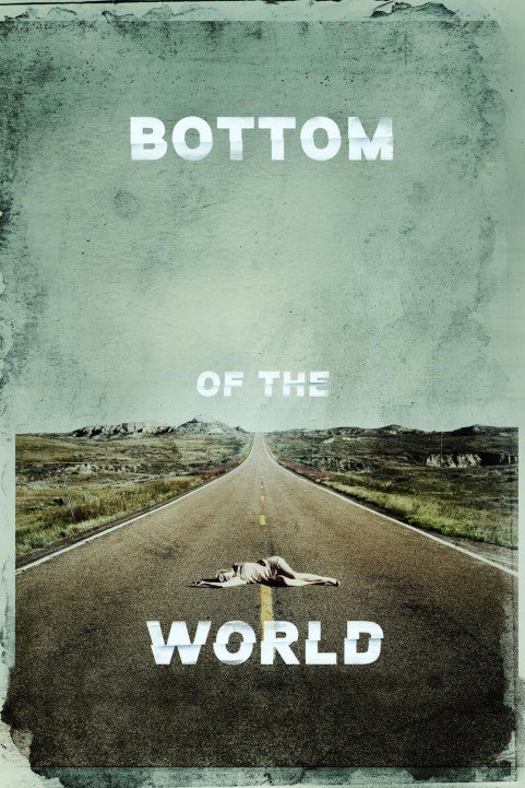 Bottom of the World (2017) poster