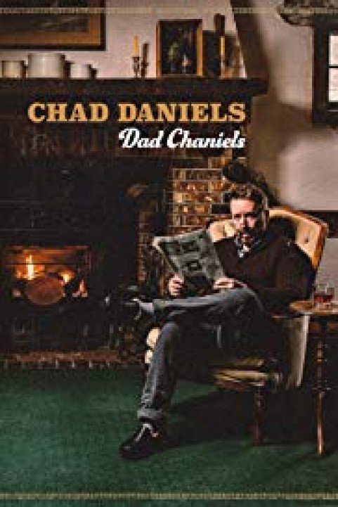 Chad Daniels: Dad Chaniels poster