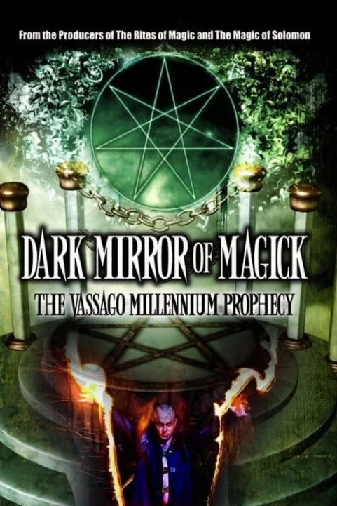 Dark Mirror of Magick: The Vassago Millennium Prophecy poster