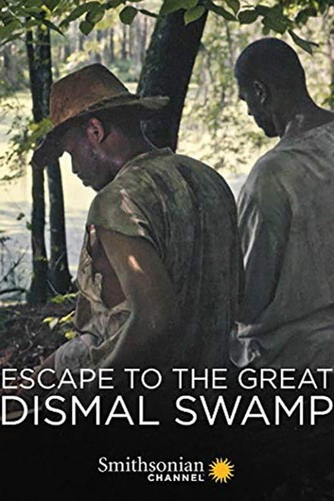 Escape to the Great Dismal Swamp poster