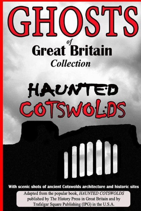Ghosts of Great Britain Collection: Haunted Cotswolds poster