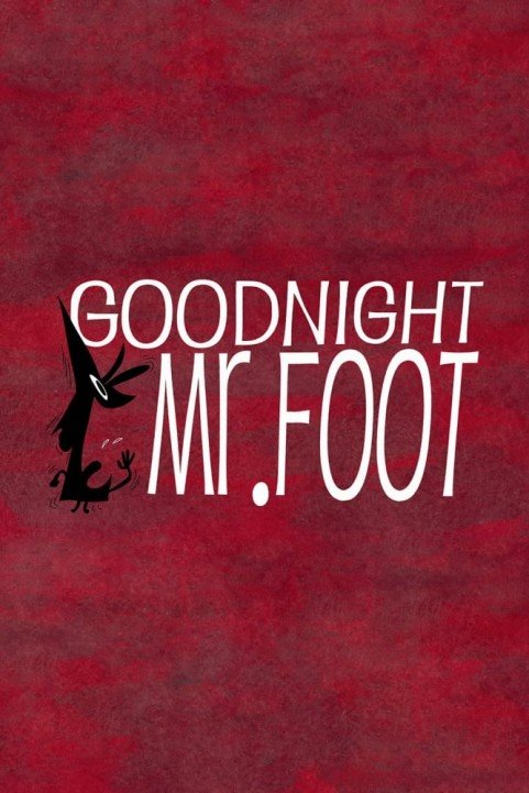 Goodnight, Mr. Foot (2012) poster