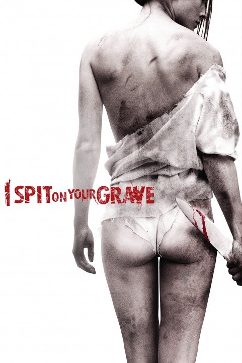 I Spit on Your Grave (2010) poster