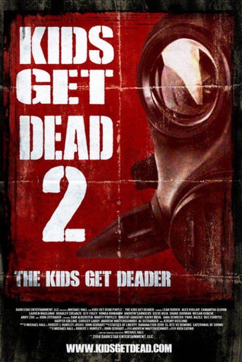Kids Get Dead 2: The Kids Get Deader poster
