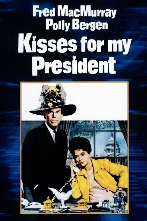 Kisses For My President poster
