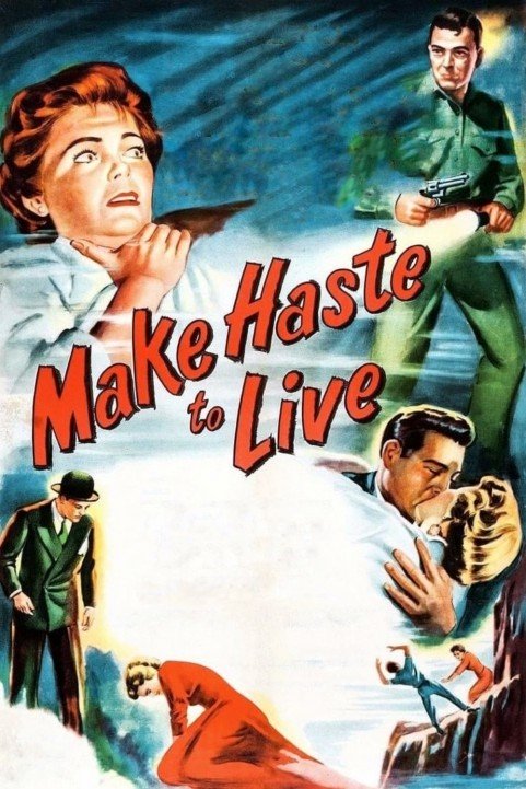 Make Haste to Live (1954) poster