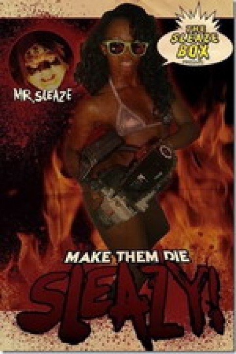 Make Them Die Sleazy! poster