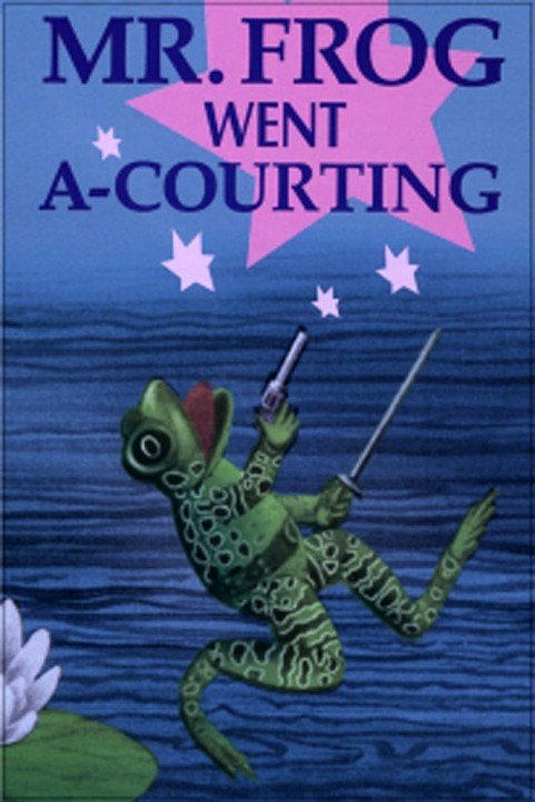 Mr. Frog Went A-Courting poster