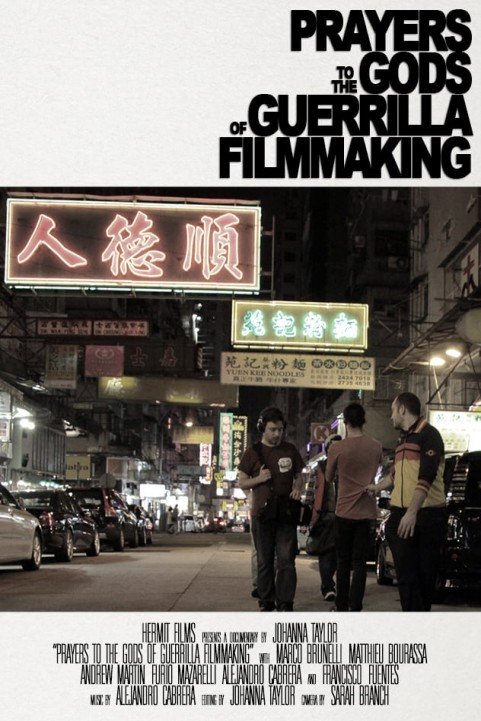 Prayers to the Gods of Guerrilla Filmmaking poster