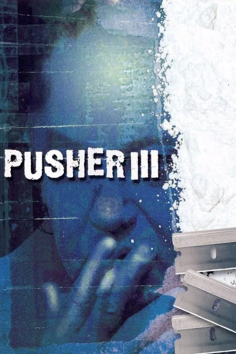 Pusher III: I'm the Angel of Death poster
