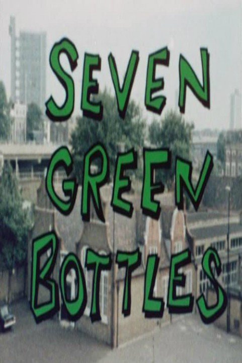 Seven Green Bottles poster