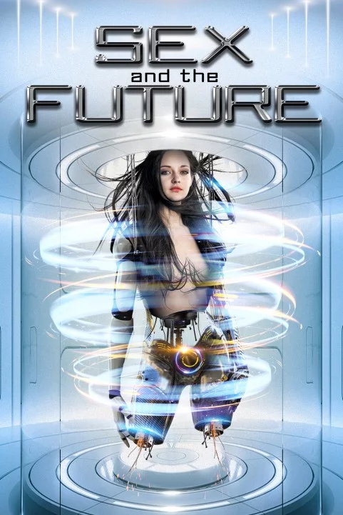Sex and the Future poster