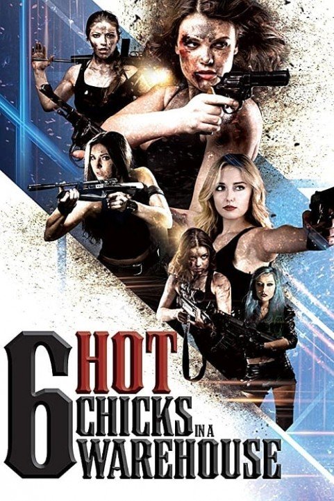 Six Hot Chicks in a Warehouse poster