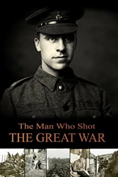 The Man Who Shot the Great War poster