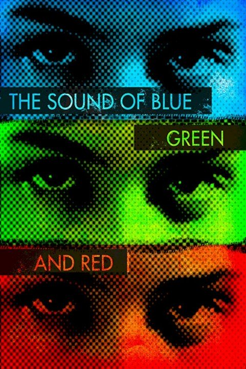 The Sound of Blue, Green and Red poster