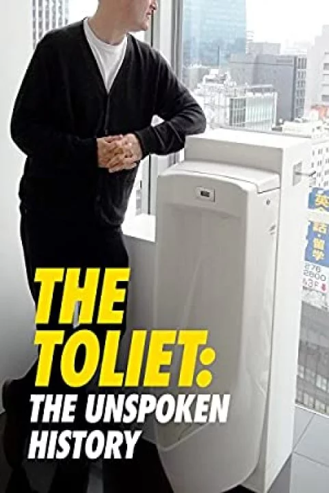 The Toilet: An Unspoken History poster
