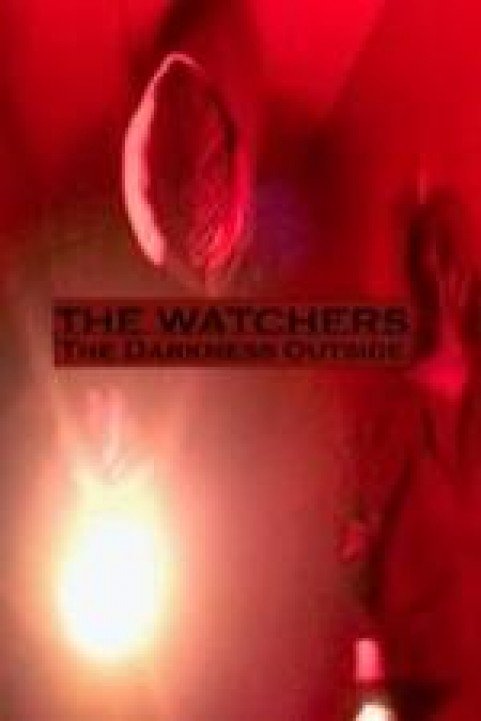 The Watchers: The Darkness Outside poster
