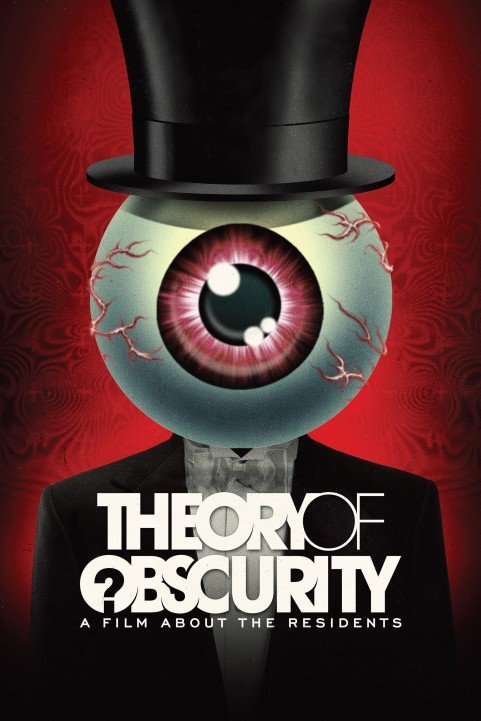 Theory of Obscurity: A Film About the Residents (2015) poster